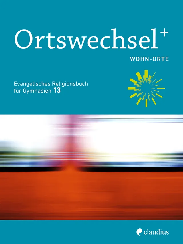 claudius-ortswechselplus-13-schulbuch-bayern-abitur-ethik image 1