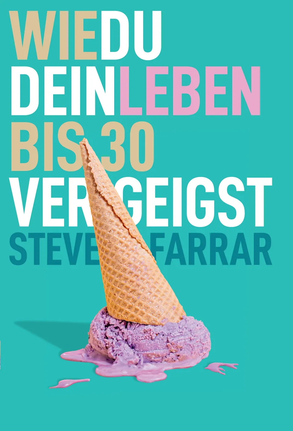 wie-du-dein-leben-bis-30-vergeigst-paperback-steve-farrar-jugend image 1