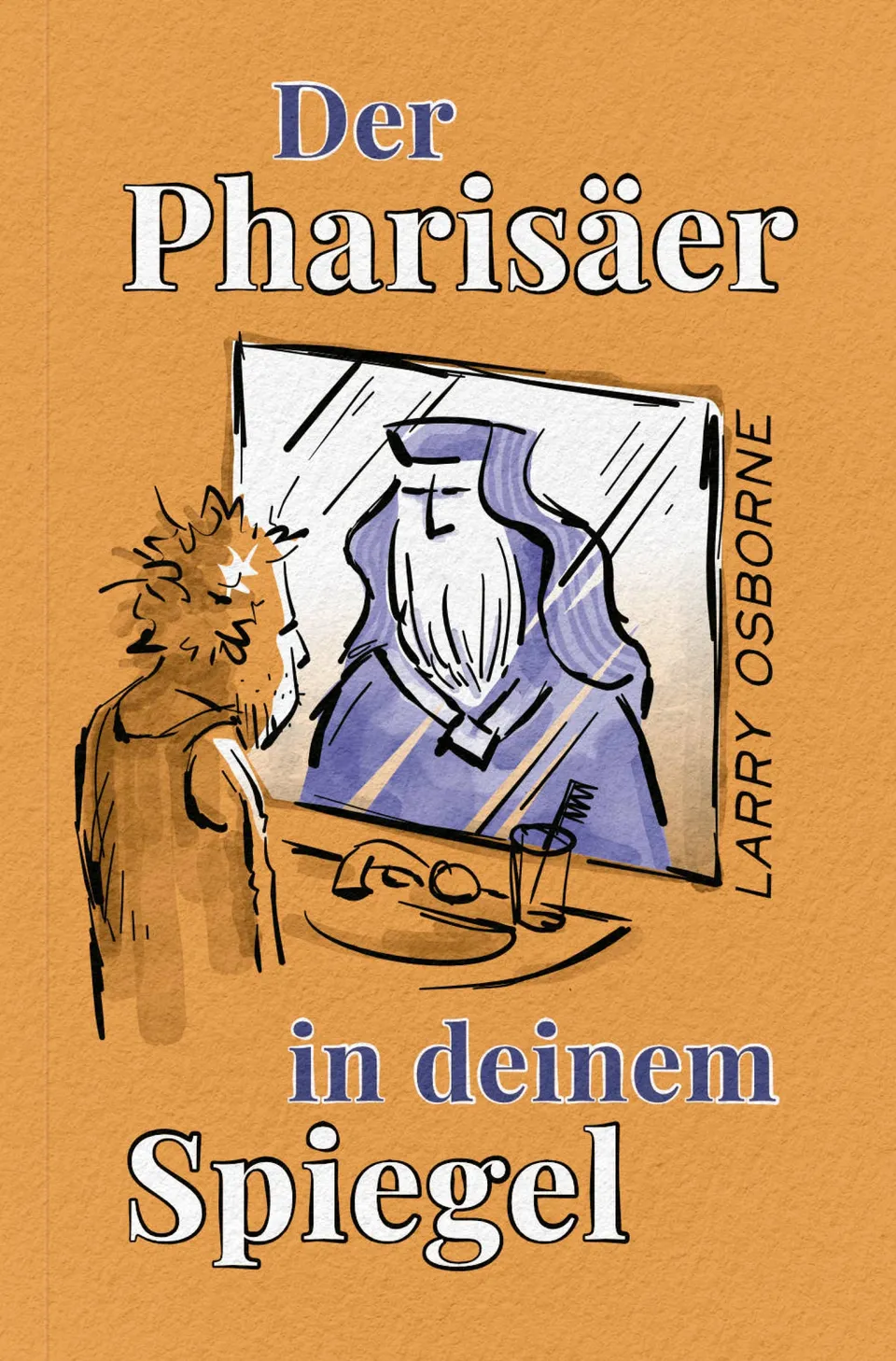 fontis-der-pharis-er-in-deinem-spiegel-buch-larry-osborne image 1