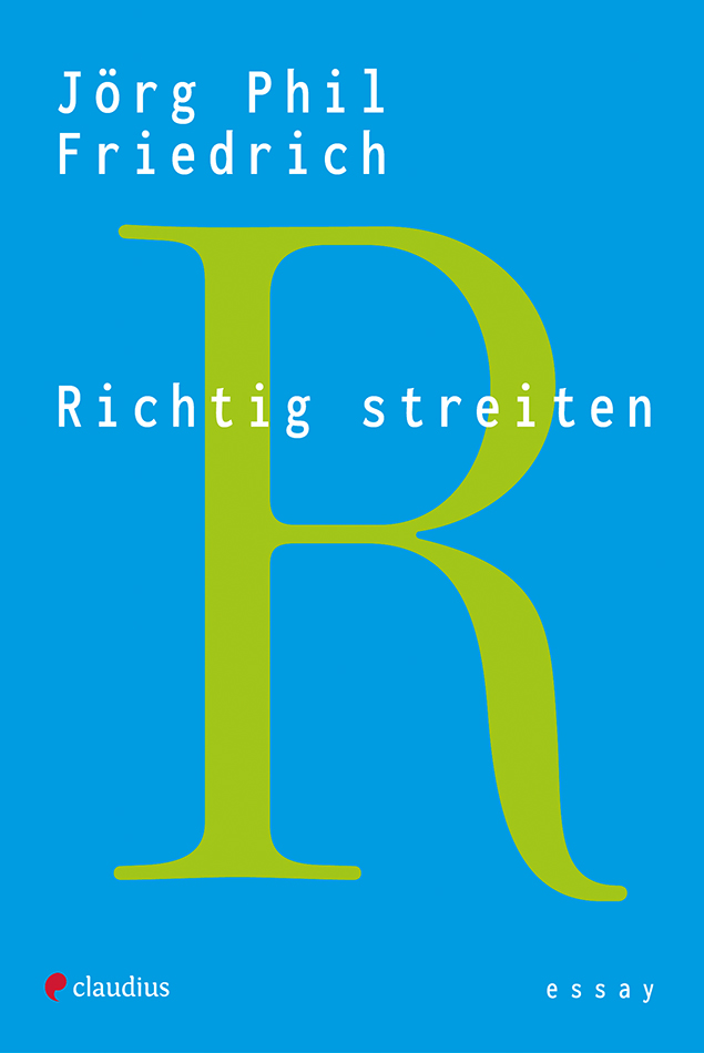 claudius-richtig-streiten-essay-j-rg-phil-friedrich-sachbuch image 1