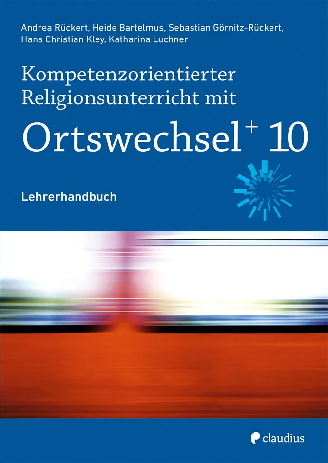 claudius-ortswechselplus-10-lehrerhandbuch-religion-klasse-10 image 1