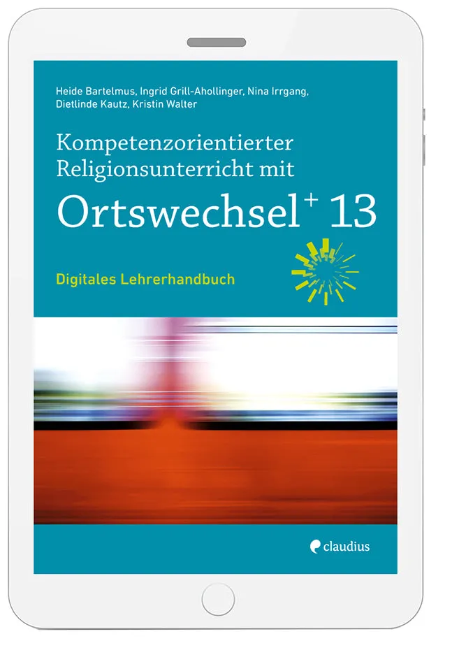 claudius-ortswechselplus-13-lehrerhandbuch-religion-bayern image 1