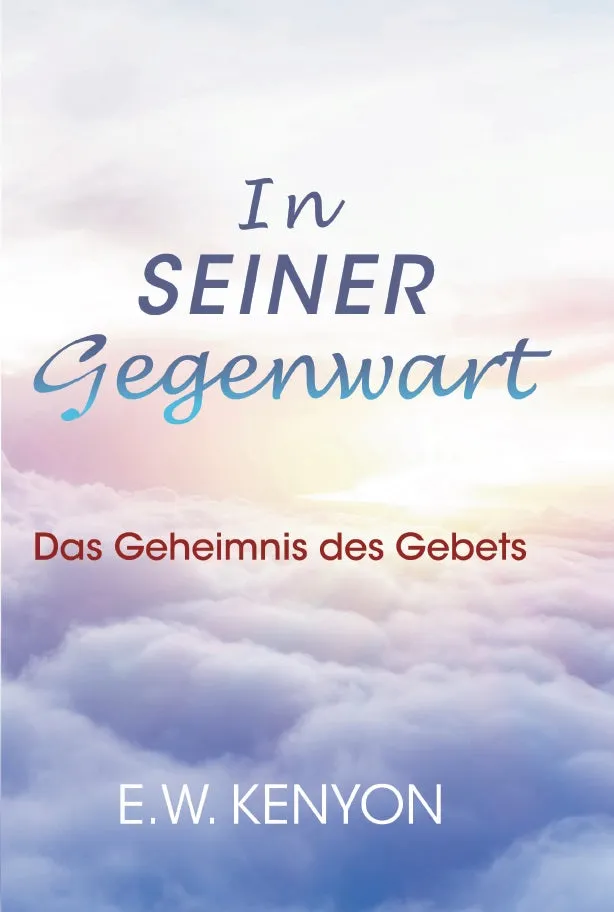 in-seiner-gegenwart-e-w-kenyon-buch-gebunden-gebet image 1