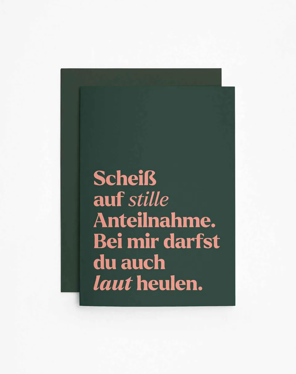 gedenken-schenken-laut-heulen-trauerkarte-ehrlich-ohne-floskeln image 1