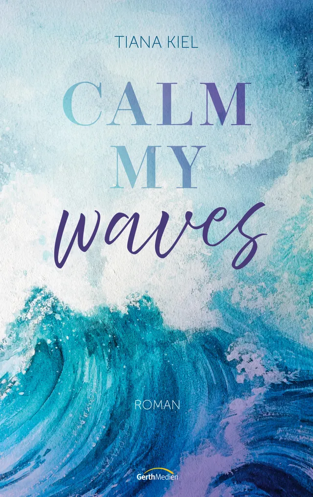 fontis-e-books-calm-my-waves-e-book-tiana-kiel-roman image 1