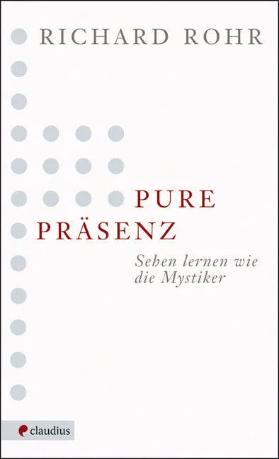 richard-rohr-pure-pr-senz-buch-christliche-spiritualit-t image 1