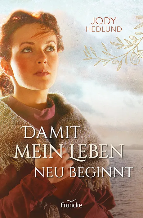 jody-hedlund-damit-mein-leben-neu-beginnt-roman-paperback-historisch image 1