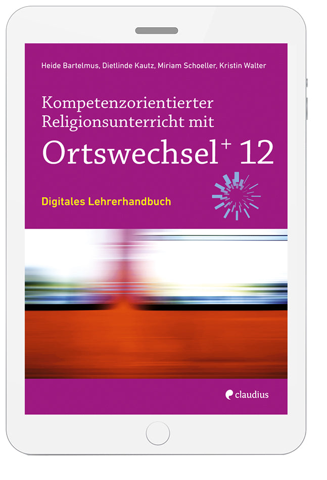 claudius-ortswechselplus-12-lehrerhandbuch-digital-religion image 1