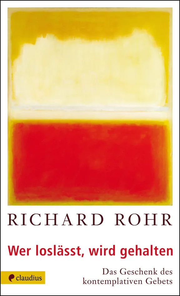 claudius-verlag-wer-losl-sst-wird-gehalten-buch-richard-rohr image 1