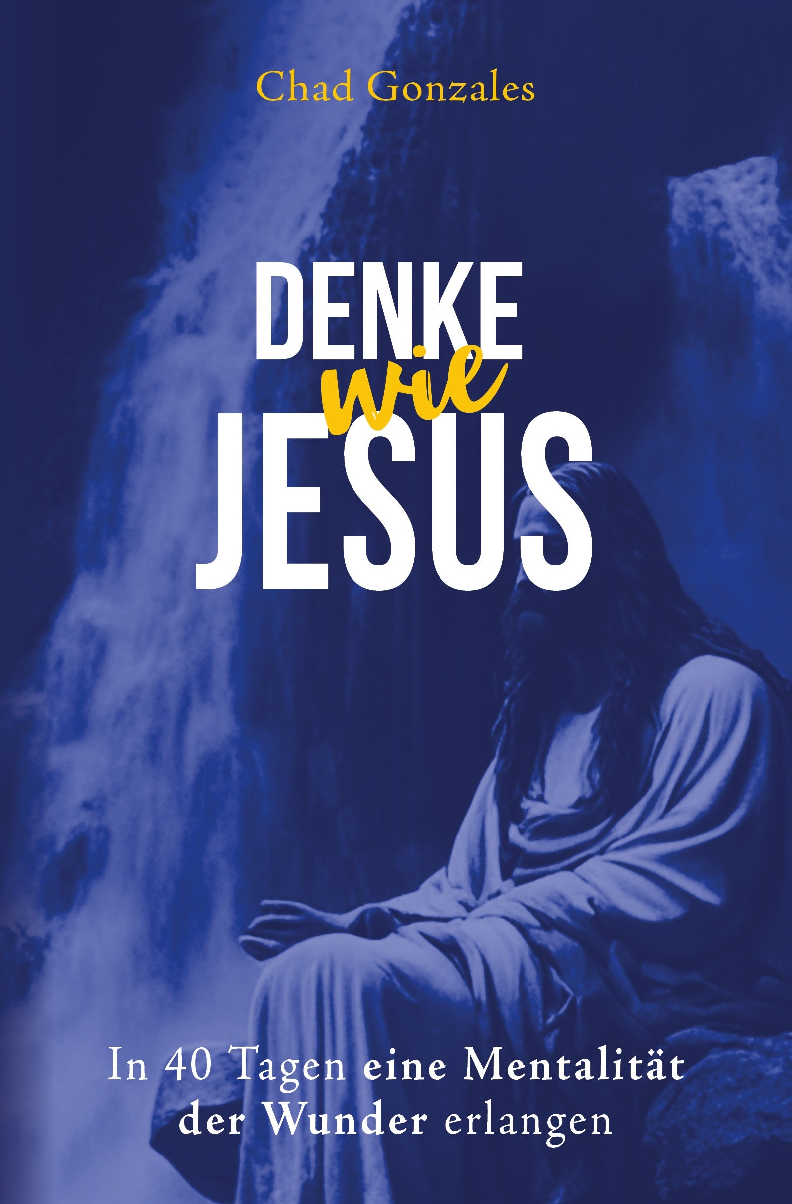 fontis-denke-wie-jesus-chad-gonzales-andachtsbuch-paperback image 1
