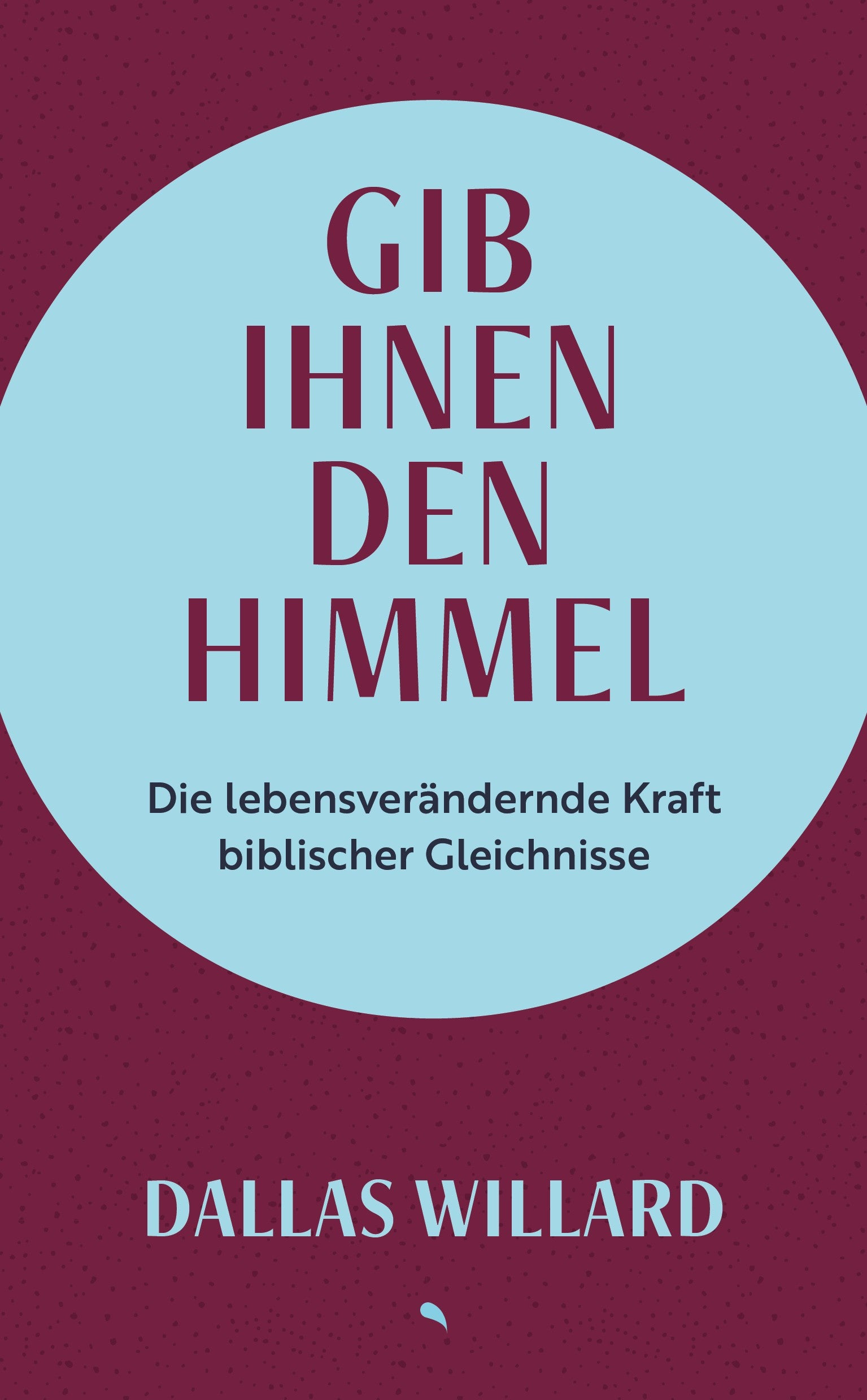 fontis-gib-ihnen-den-himmel-buch-dallas-willard-gebunden-gleichnisse image 1