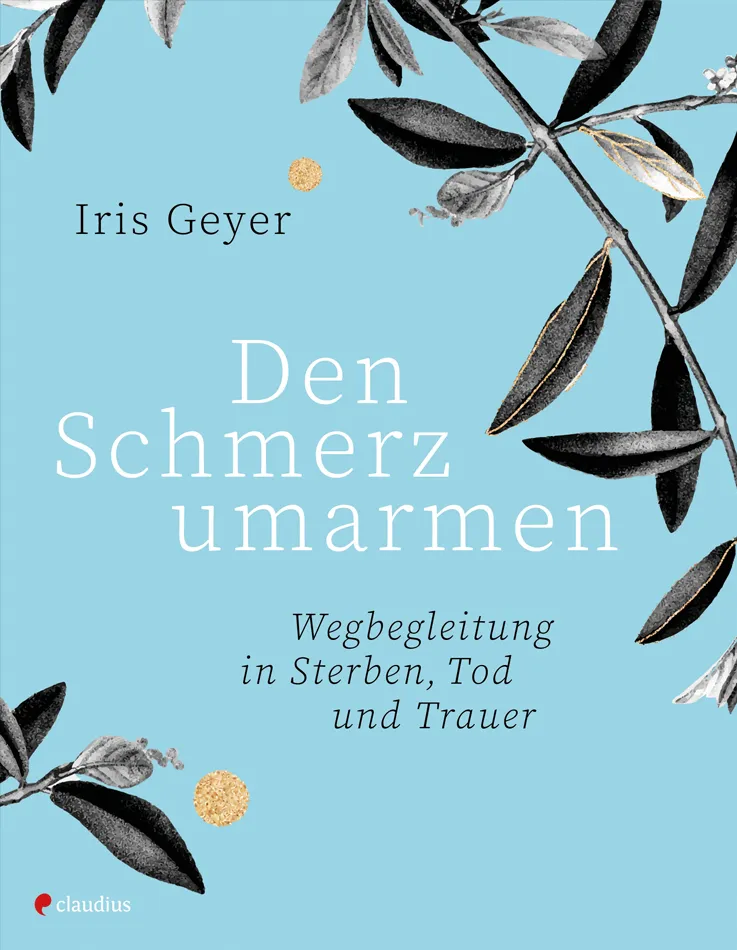 claudius-den-schmerz-umarmen-buch-trauer-sterbebegleitung image 1