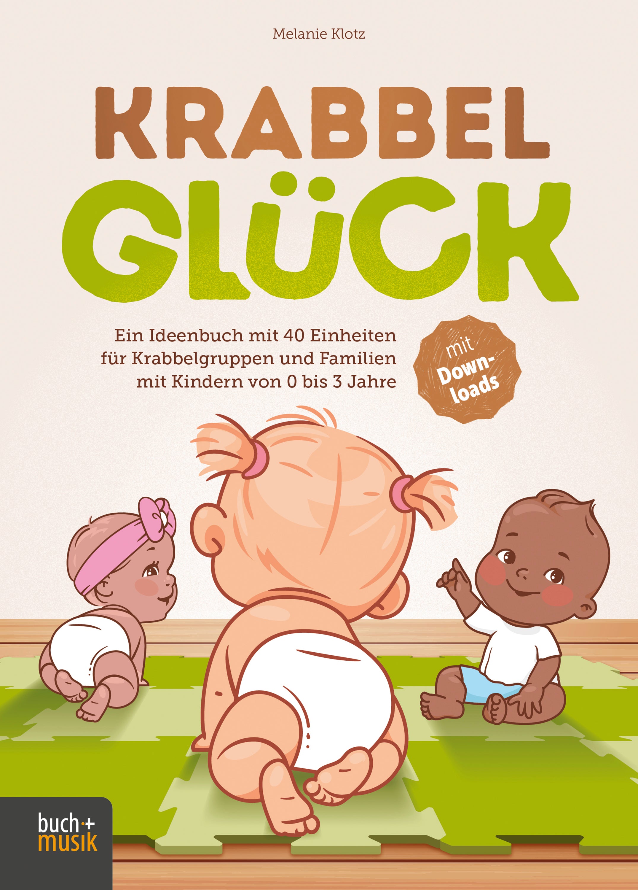 krabbelgl-ck-melanie-klotz-e-book-krabbelgruppe-0-bis-3-jahre image 1