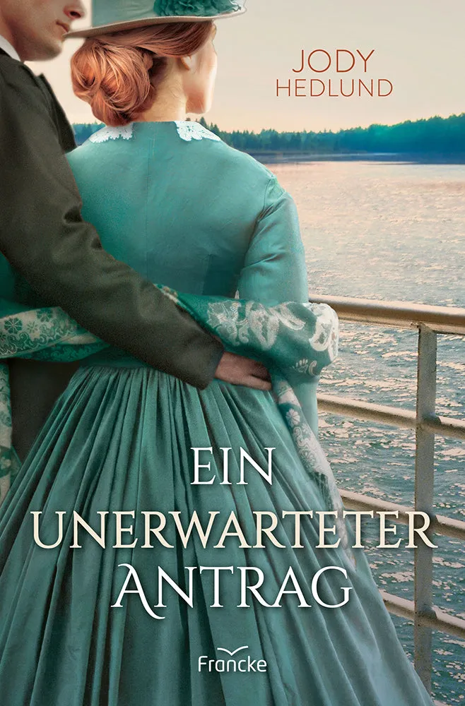 francke-ein-unerwarteter-antrag-jody-hedlund-historischer-roman-paperback image 1