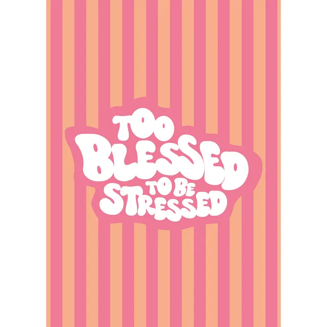 kawohl-too-blessed-to-be-stressed-postkarten-4er-psalm-103 image 1