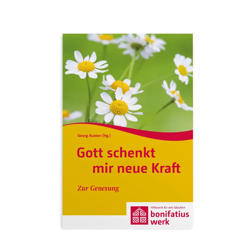 bonifatiuswerk-gott-schenkt-mir-neue-kraft-b-chlein-kranke-18-seiten image 1