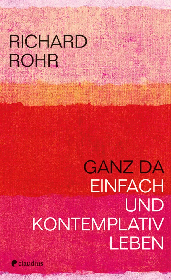 claudius-ganz-da-richard-rohr-meditationsbuch-kontemplation image 1