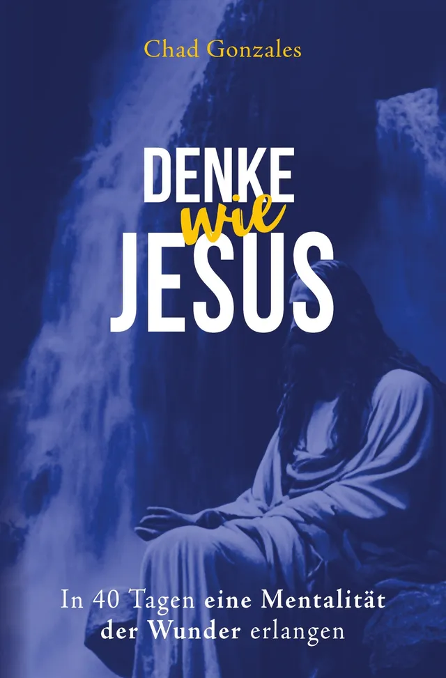 fontis-denke-wie-jesus-chad-gonzales-andachtsbuch-paperback image 1