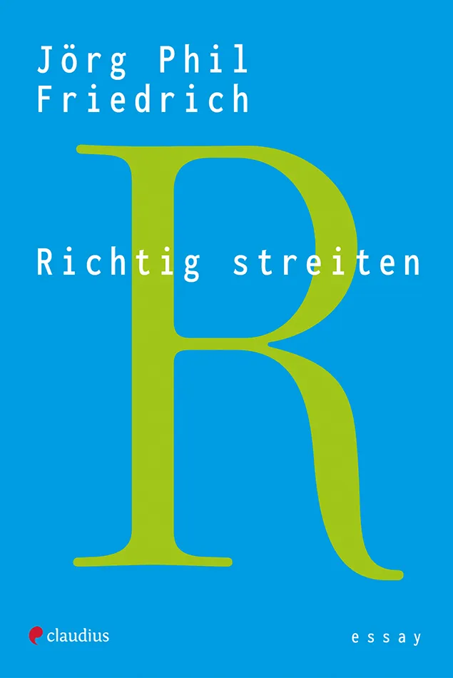 claudius-richtig-streiten-essay-j-rg-phil-friedrich-sachbuch image 1