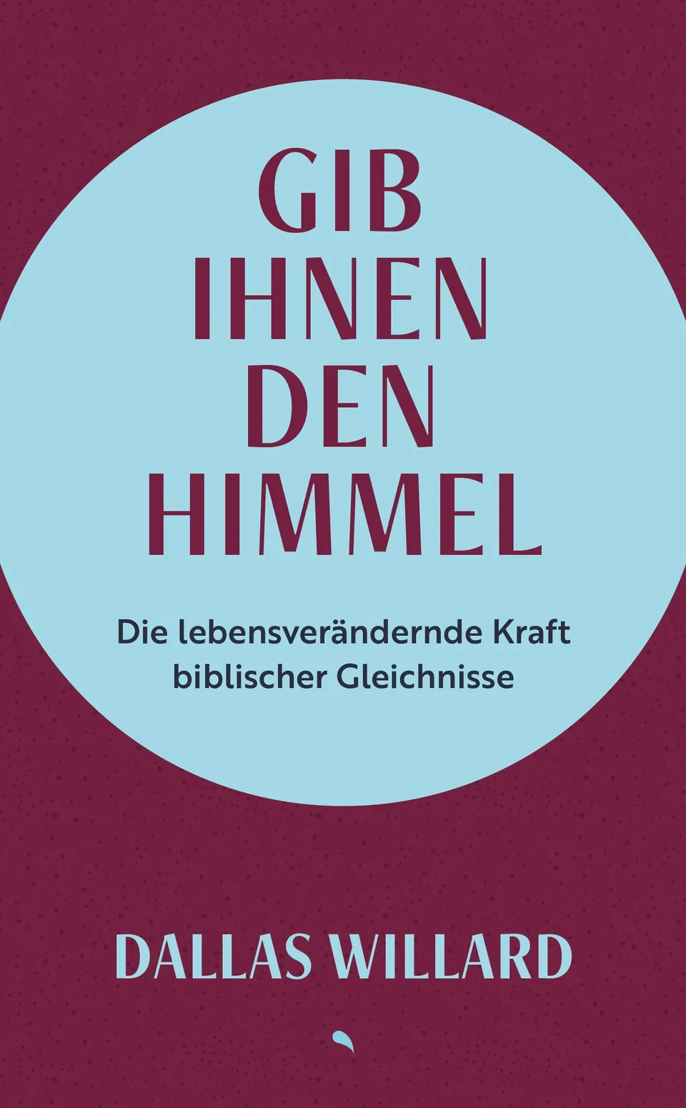 fontis-gib-ihnen-den-himmel-buch-dallas-willard-gebunden-gleichnisse image 1