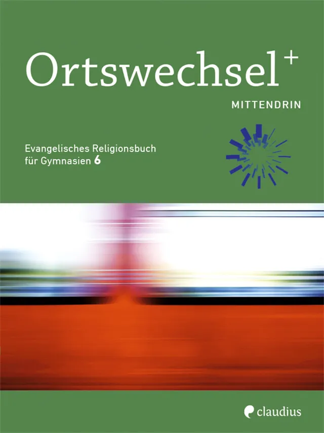 claudius-ortswechselplus-6-schulbuch-religion-bayern image 1