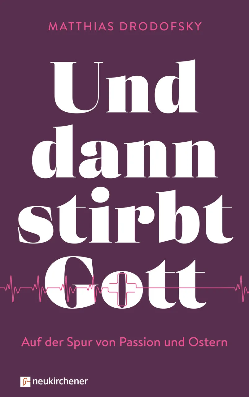 fontis-und-dann-stirbt-gott-buch-gebunden-passion-ostern image 1